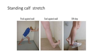 Standing calf stretch
 