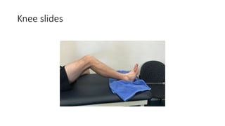 Knee slides
 