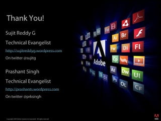 Thank You!Sujit Reddy GTechnical Evangelisthttp://sujitreddyg.wordpress.comOn twitter @sujitgPrashant SinghTechnical Evangelisthttp://prashants.wordpress.comOn twitter @prksingh