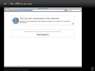 #1 – No offline access