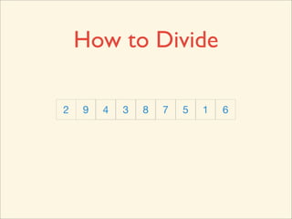How to Divide

2   9   4   3   8   7   5   1   6
 
