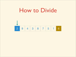 How to Divide

2   9   4   3   8   7   5   1   6
 