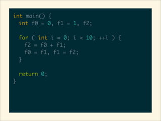 Fibonacci Sequence

    0   1   3



    1   2   5
 