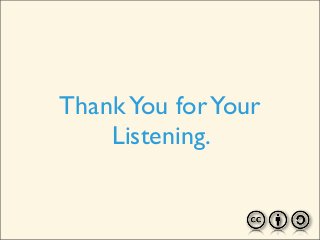 Thank You for Your
    Listening.
 