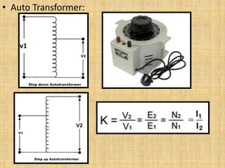 • Auto Transformer:
 