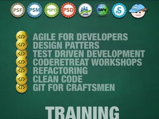 AGILE FOR DEVELOPERS
DESIGN PATTERS
TEST DRIVEN DEVELOPMENT
CODERETREAT WORKSHOPS
REFACTORING
CLEAN CODE
GIT FOR CRAFTSMEN
KANBAN
SAFe
 