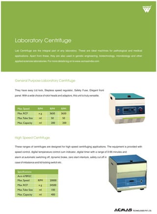 Down Flow Booth
Clean Room Storage Cabinet
Clean Room Oven
Pharmaceutical industry develops drugs licensed for the use of medications. These equipments are used in the
manufacturing of medications and pharmaceuticals. These equipments almost have endless possibilities for use. For
more details log on to www.acmasindia.com
Pharmaceutical Application Equipments
These equipments are self contained system designed to control potent or non potent
compounds during sampling, weighing and other manual process. They have wide
range of applications in the pharmaceutical, fine chemical and food industries. Moreover
the open floor plan of a downflow booth offers versatility and unhindered operator
movement.
These equipments are widely used in pharmaceutical and electronic industry for storing
components and media in a clean sterile environment. Moreover they have unidirectional
clean air flow, adjustable wind speed and three point door latching system.
These equipments are designed specifically for clean room operation and are available in
many different sizes and configurations to meet specific temperature and cycle requirements.
Moreover they have wide range of applications in genetic engineering, biotechnology,
microstructure etc.
TECHNOLOGIES PVT. LTD.
R
 