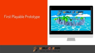 freegoogleslidestemplates.com
First Playable Prototype
 