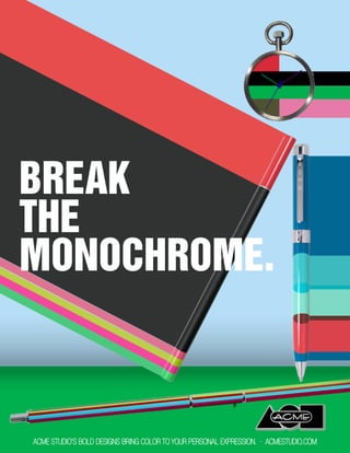 BREAK
THE
MONOCHROME.



ACME STUDIO’S BOLD DESIGNS BRING COLOR TO YOUR PERSONAL EXPRESSION. . ACMESTUDIO.COM
 