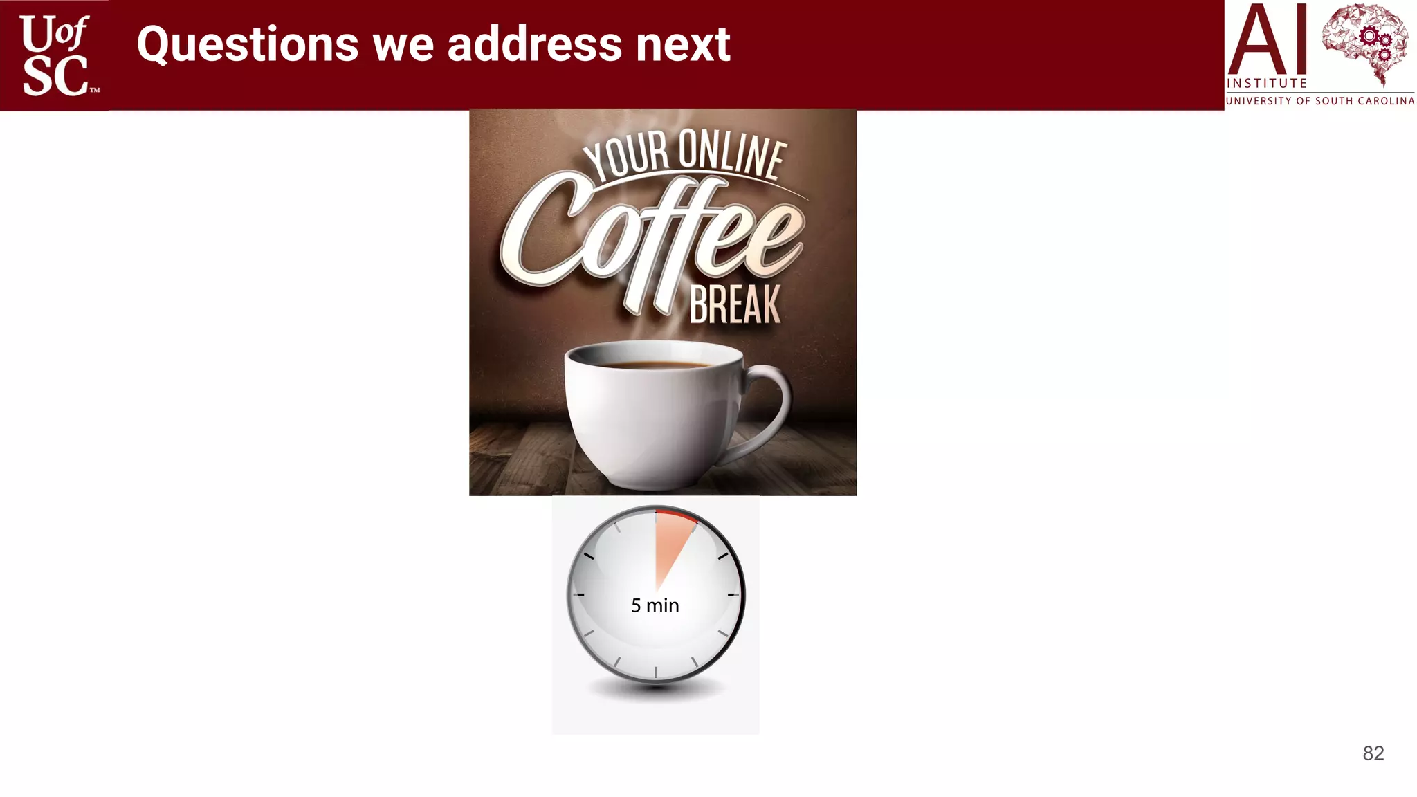 82
Questions we address next
 