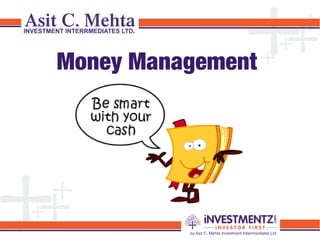 Money Management
 