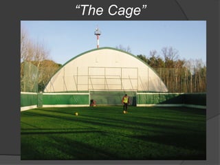 “The Cage”
 