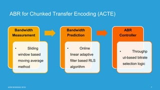 Bandwidth Prediction in Low-Latency Chunked Streaming