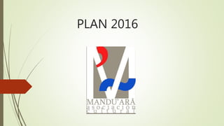 PLAN 2016
 