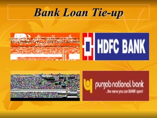 Bank Loan Tie-up 
