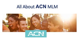 All About ACN MLM
 
