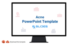 Acne
PowerPoint Template
 