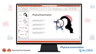 Physical examination
 