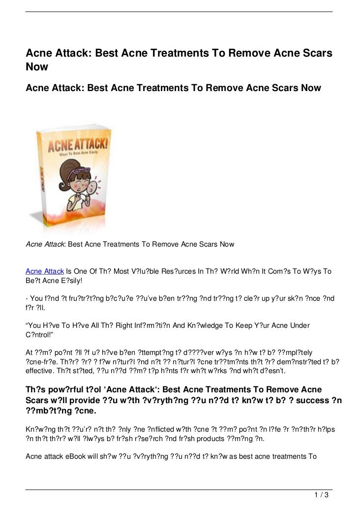 Acne Attack Best Acne Treatments To Remove Acne Scars Now