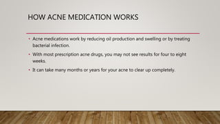 Acne And Its Medication.pptx