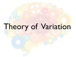 Theory of Variation
 