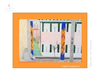 Joana Gonçalves




   Turma 10ºG - Prof: Rita Estima
 