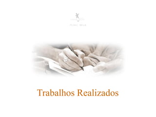 Trabalhos Realizados
 