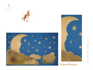 Tatyana Rogatyn




   Turma 10ºG - Prof: Rita Estima
 