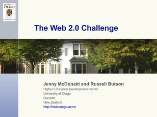 The Web 2.0 Challenge ,[object Object],[object Object],[object Object],[object Object],[object Object],[object Object]