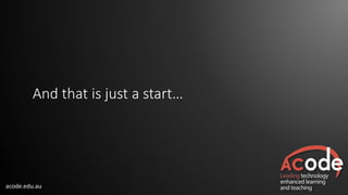 acode.edu.au
And that is just a start…
 