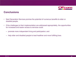 Example: Services supporting an easier life“…we’re developing technology that is used in the house, for example, to let people navigate and then they go outdoors and it should still work.  So we are going from the home network and the internet towards a mobile environment and to do this in a smooth way that everything works together without people getting confused.  And we have to take into account that this could concern people, for example, that are having navigation difficulties - perhaps some memory problems, early dementia - then it does not always work perfectly together, so we have to rethink that.”Dr. Paul Timmers, European Commission34