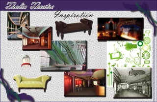Thalia Theatre
             Inspiration
 