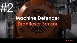Machine Defender
Drahtloser Sensor
#2
 