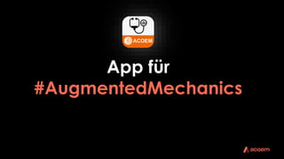 App für
#AugmentedMechanics
 