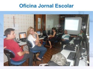Oficina Jornal Escolar
 
