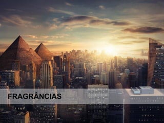 FRAGRÂNCIAS
 