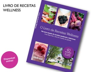 LIVRO DE RECEITAS
WELLNESS
 