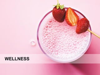WELLNESS
 
