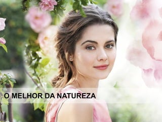 O MELHOR DA NATUREZA
 