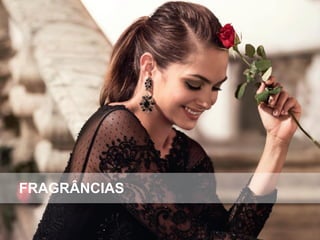 FRAGRÂNCIAS
 