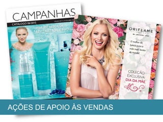 AÇÕES DE APOIO ÀS VENDAS
 