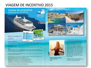 VIAGEM DE INCENTIVO 2015
 