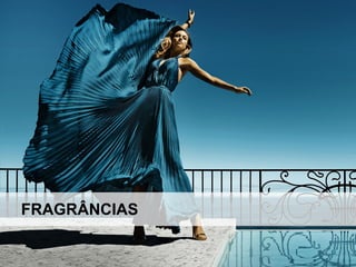 FRAGRÂNCIAS
 
