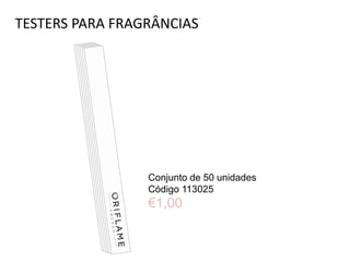 TESTERS PARA FRAGRÂNCIAS
Conjunto de 50 unidades
Código 113025
€1,00
 