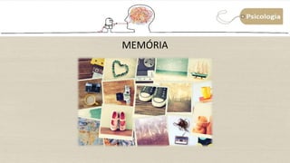 MEMÓRIA
 