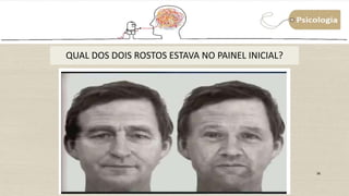 38
QUAL DOS DOIS ROSTOS ESTAVA NO PAINEL INICIAL?
 