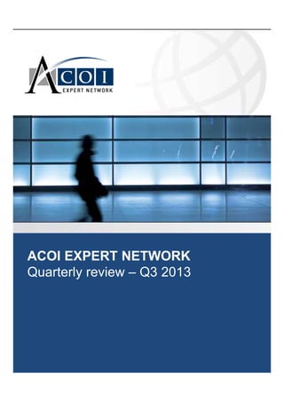 ACOI EXPERT NETWORK
Quarterly review – Q3 2013

 