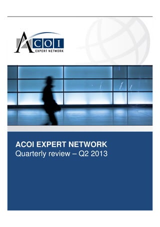 ACOI EXPERT NETWORK
Quarterly review – Q2 2013
 