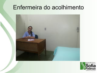 Enfermeira do acolhimento
 