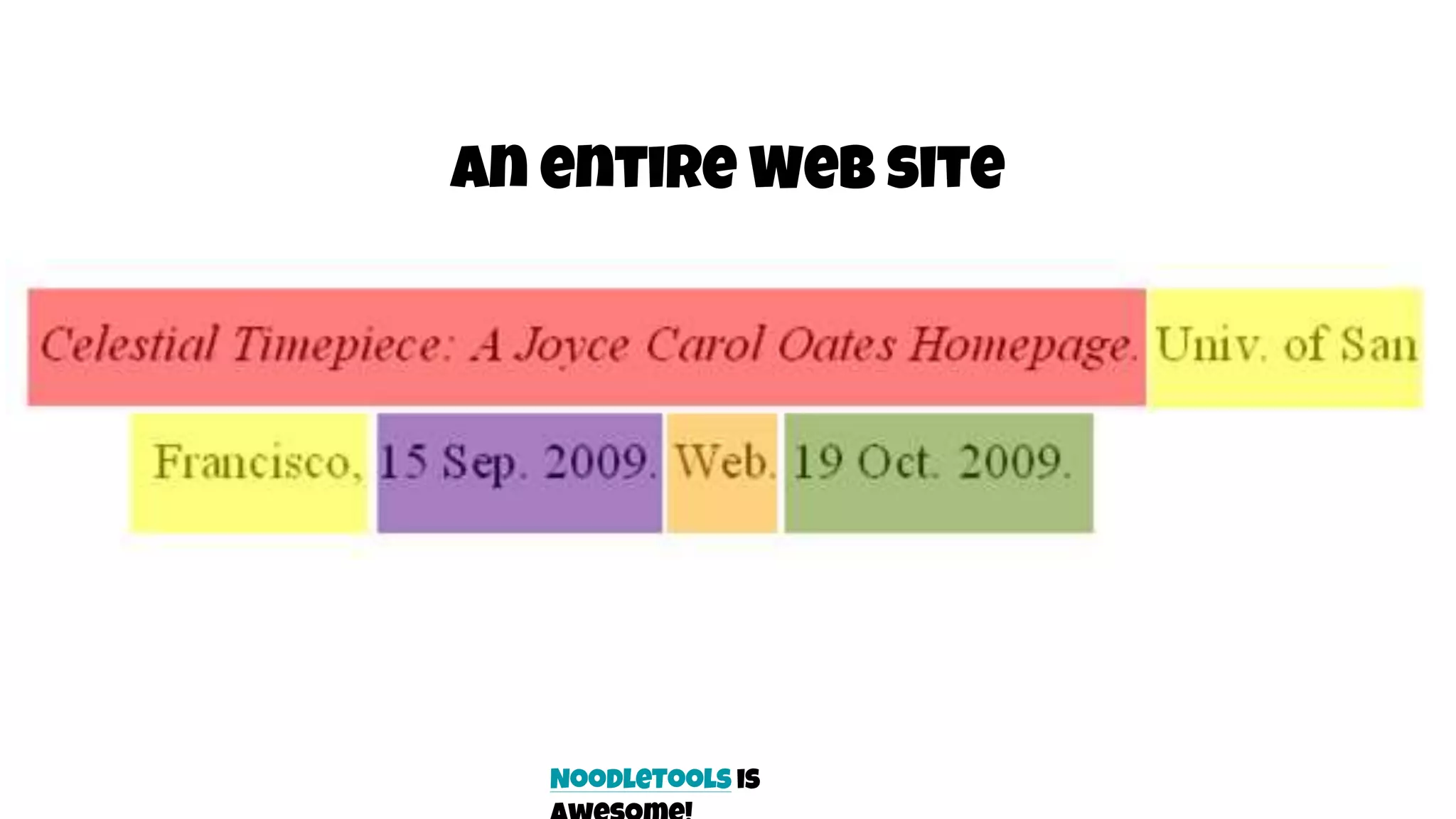 An entire Web site
NoodleTools is
 